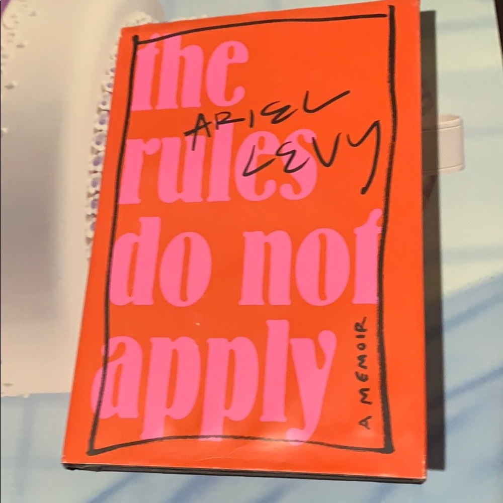 The rules do not apply by Ariel Levy